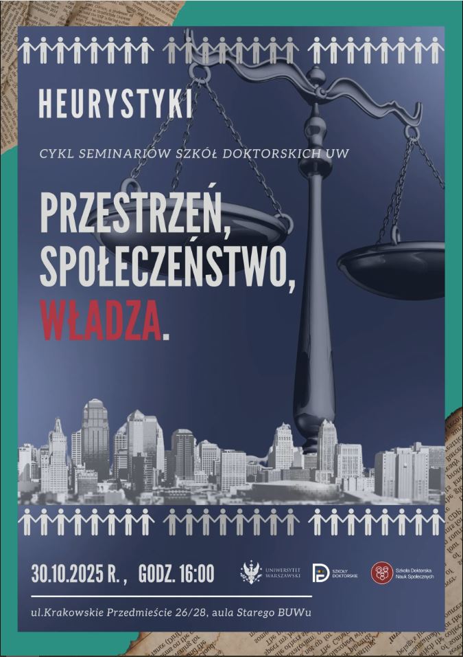 Heurystyki – „Przestrzeń, Społeczeństwo, Władza.” – 30 października 2025 r.